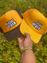 Load image into Gallery viewer, Now Or Never Trucker Hat
